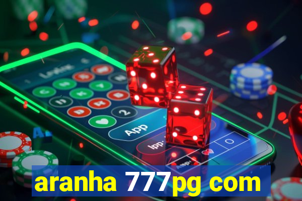 aranha 777pg com